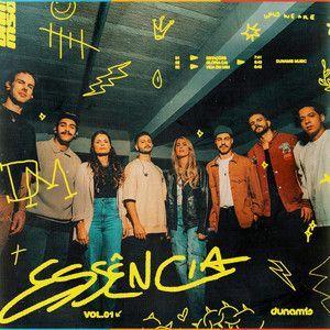 Portada de Sencillo/EP "Essência (Vol. 1) (Ao Vivo)", de Dunamis Music