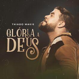 Capa do Single/EP "Glória a Deus ", de Thiago Makie