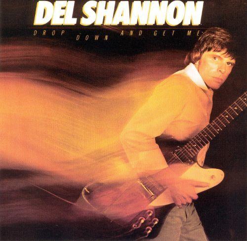 Portada de Álbum "Drop Down And Get Me", de Del Shannon