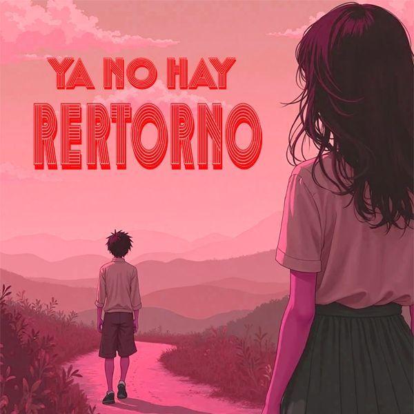Portada de Sencillo/EP "Ya No Hay Retorno", de ppbetox