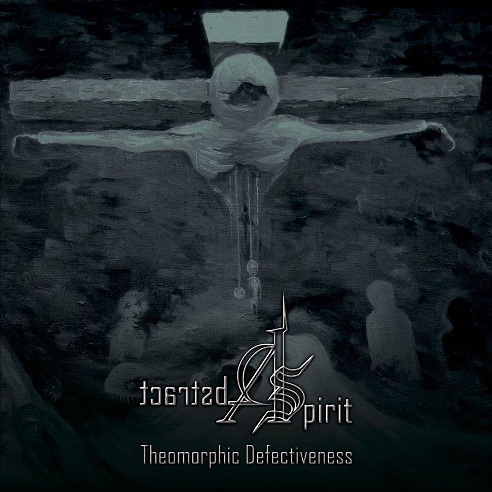 Portada de Álbum "Theomorphic Defectiveness", de Abstract Spirit