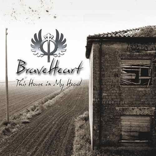 Capa do Álbum "This House In My Head", de Braveheart