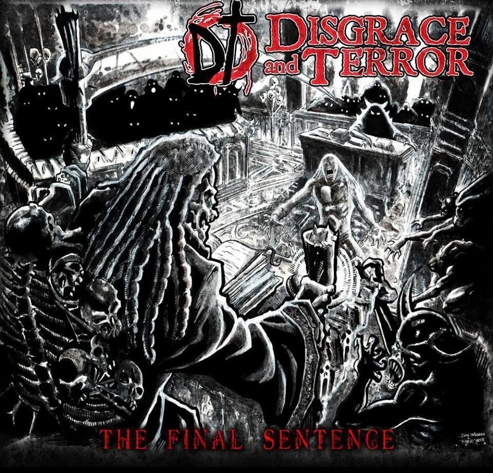 Capa do Álbum "The Final Sentence", de Disgrace And Terror