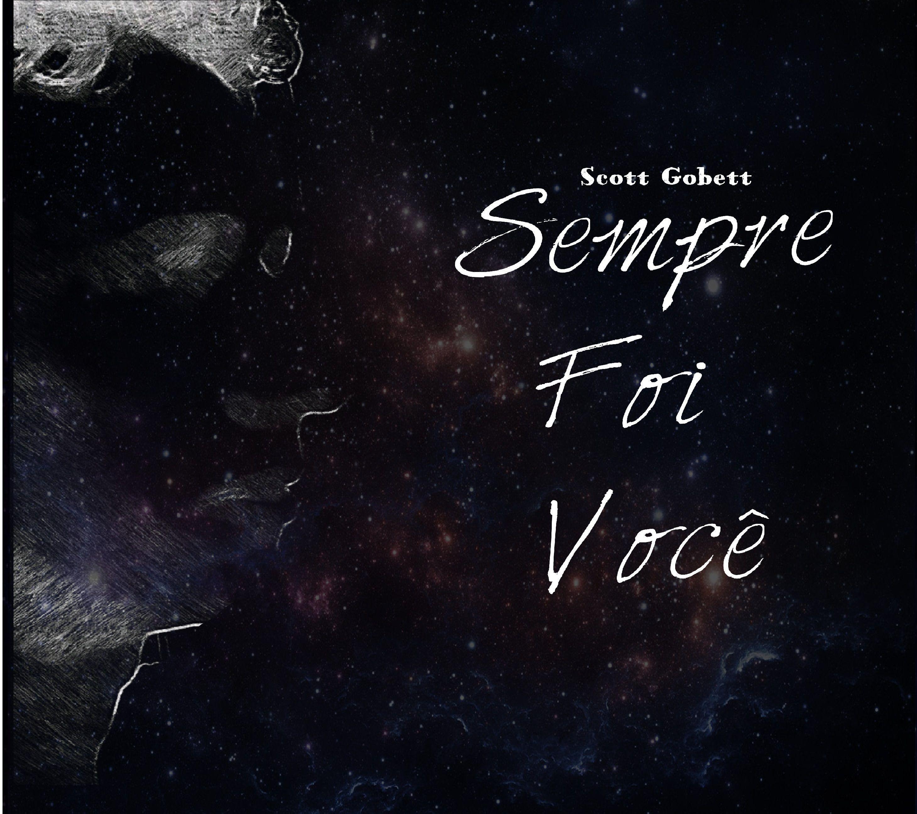 Portada del álbum "Sempre Foi Você ", de Scott Gobett
