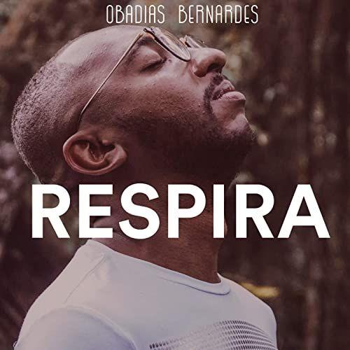 Portada de Sencillo/EP "Respira", de Obadias Bernardes