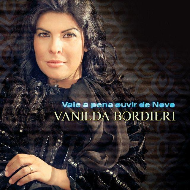 Portada de Álbum "Vale a Pena Ouvir de Novo", de Vanilda Bordieri