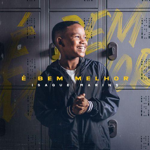 Portada de Sencillo/EP "É Bem Melhor", de Isaque Marins