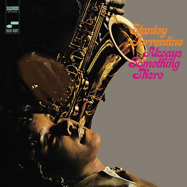 Album cover of "Always Something There" by Stanley Turrentine