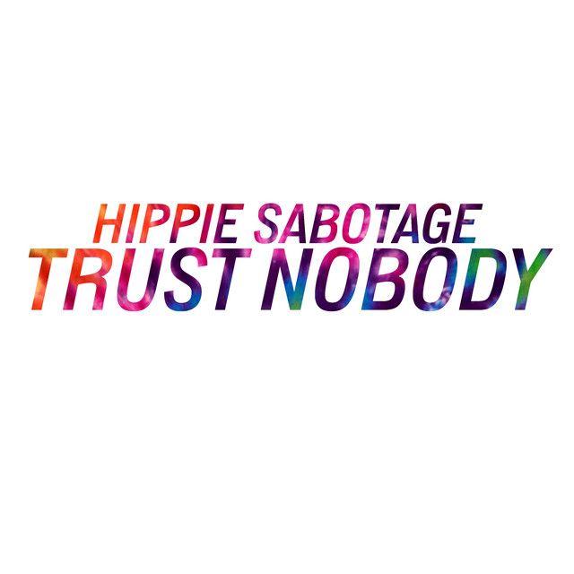 Album cover of "Trust Nobody" by Hippie Sabotage