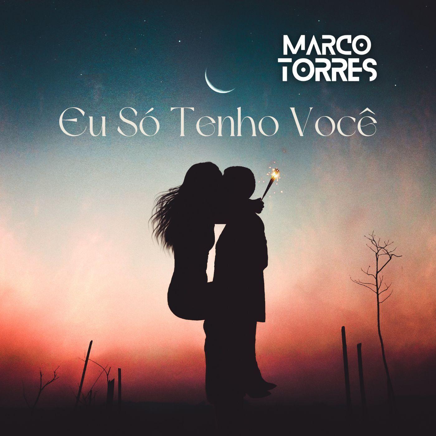 Portada de Sencillo/EP "Single Eu Só Tenho Você", de Marco Torres