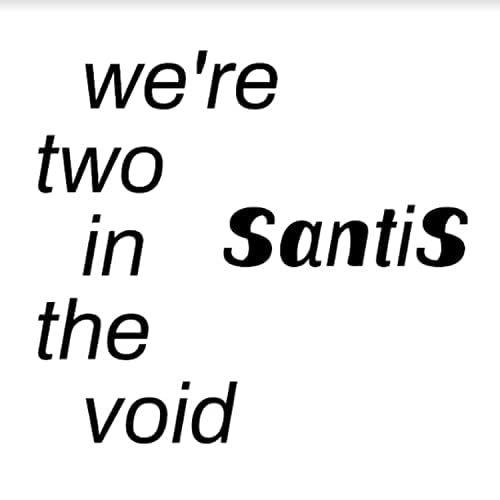Portada del álbum "we're two in the void", de SantiS