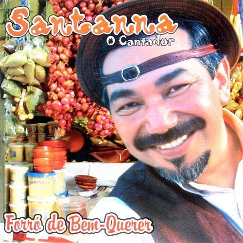 Capa do Álbum "Forró de Bem-Querer", de Santanna O Cantador