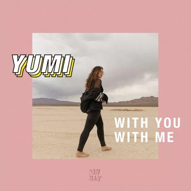 Portada de Sencillo/EP "With You With Me", de Yumi Nu