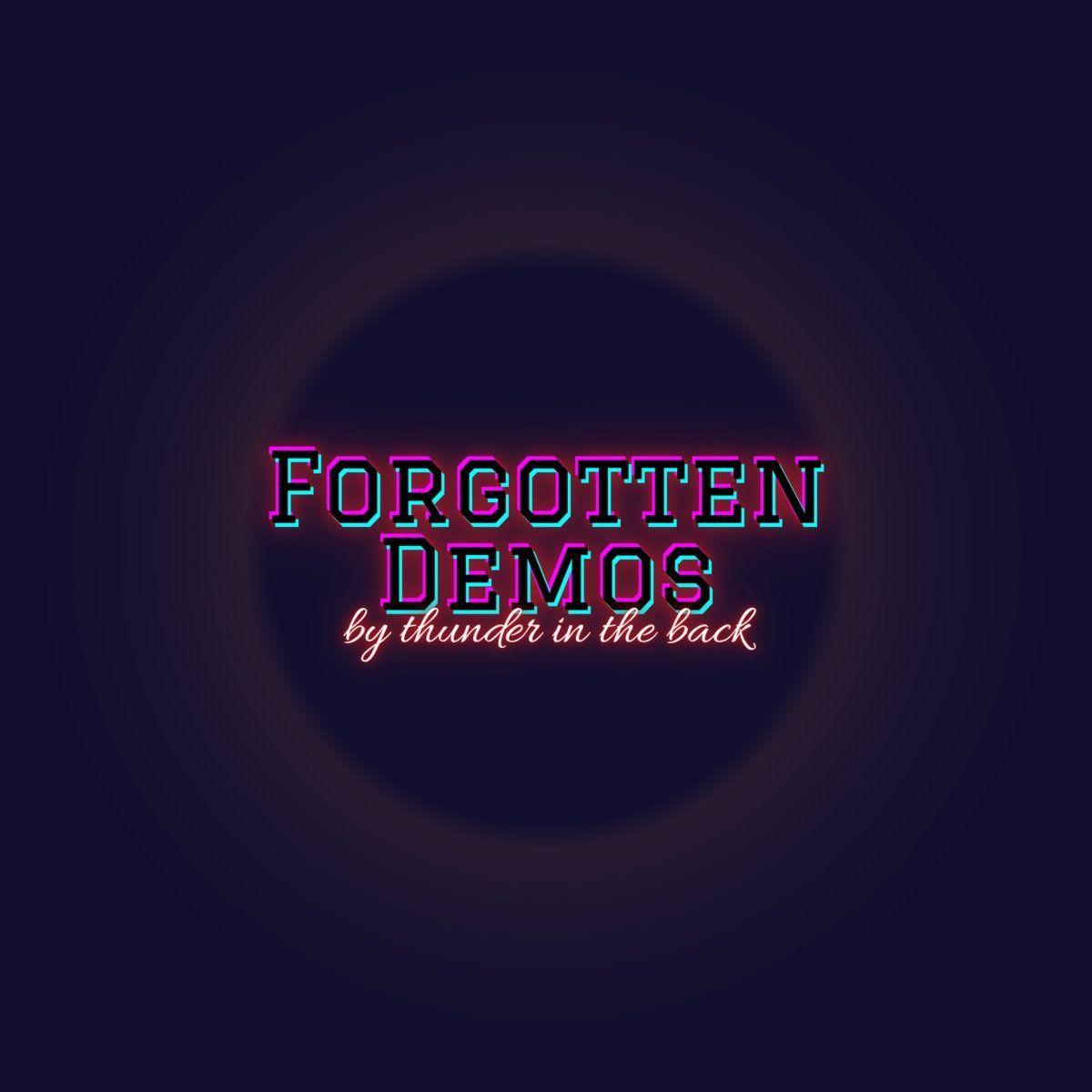 Album cover of "Forgotten Demos" by Thunder in the Back