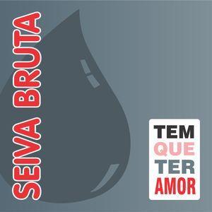 Portada de Álbum "Tem Que Ter Amor", de Banda Seiva Bruta