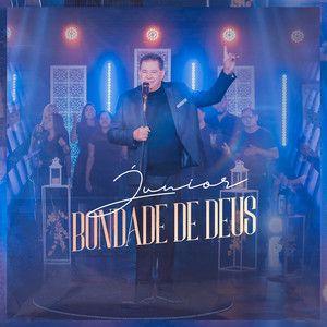 Portada del álbum "Bondade de Deus", de Junior (Gospel)