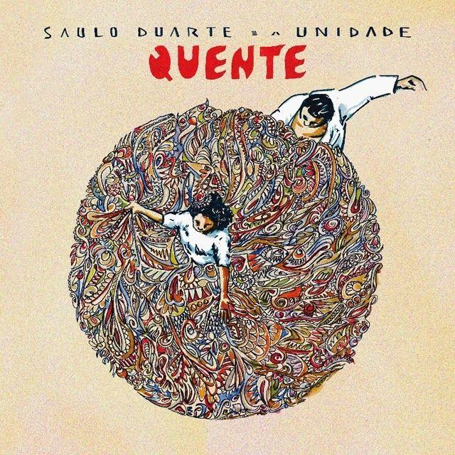 Portada de Álbum "Quente", de Saulo Duarte e a Unidade