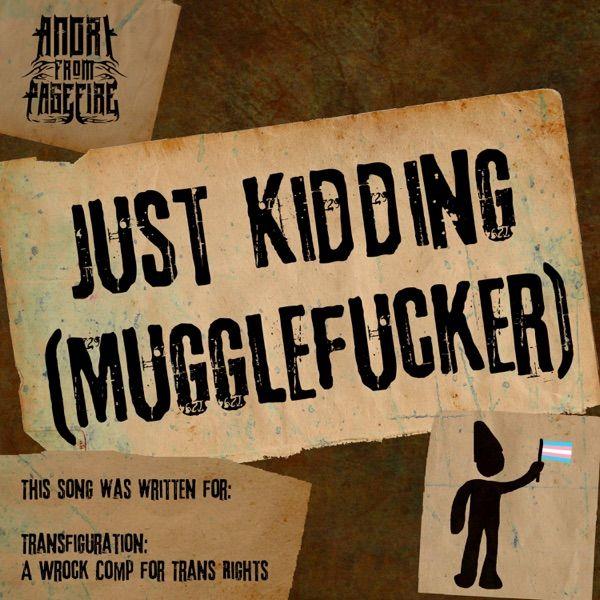 Portada de Sencillo/EP "Just Kidding (Mugglefucker)", de Andri From Pagefire