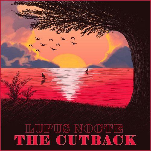 Album cover of "The Cutback" by Lupus Nocte