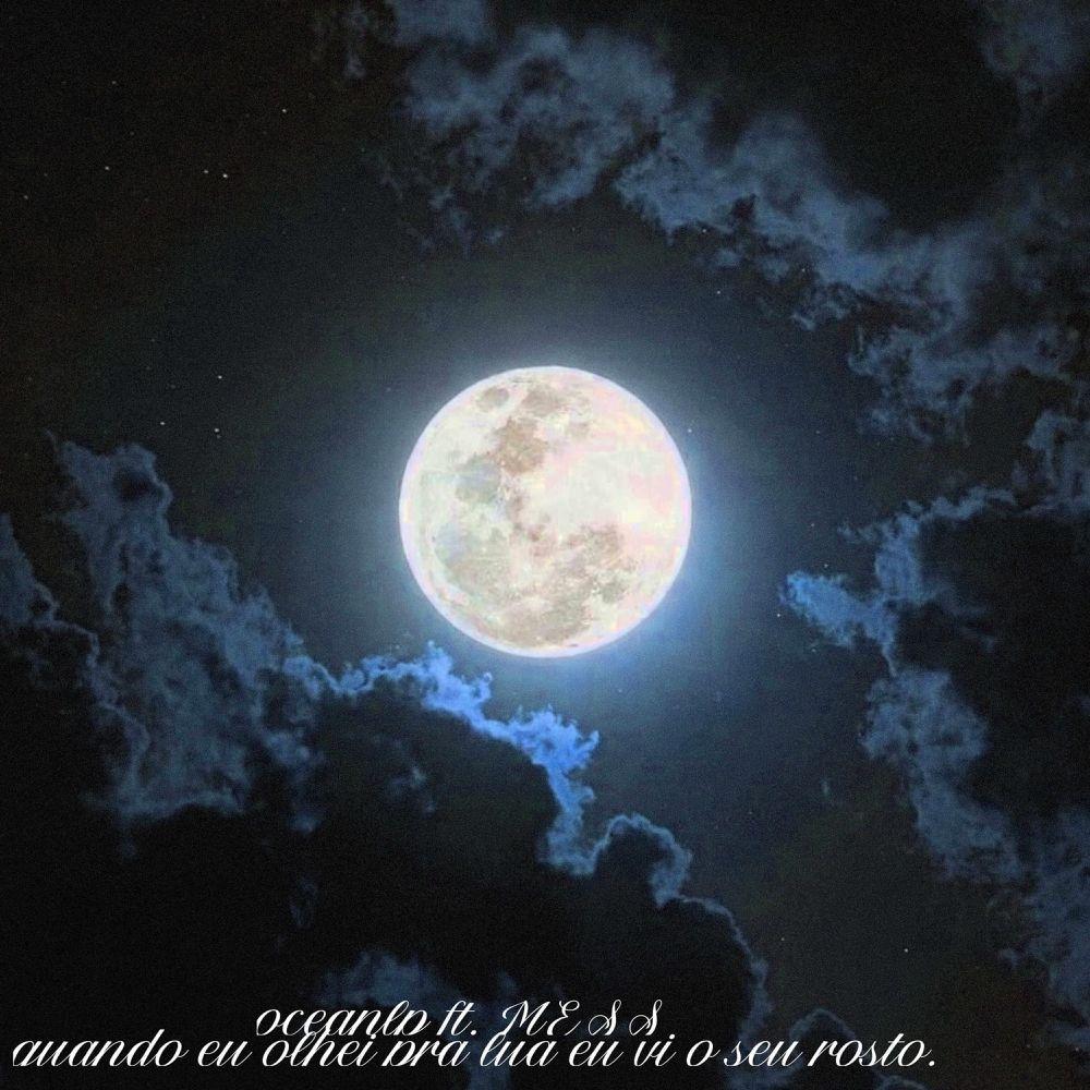 Portada de Sencillo/EP "quando eu olhei pra lua eu vi o seu rosto (part. MESS)", de oceanlp