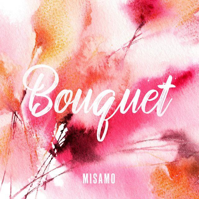 Portada de Sencillo/EP "Bouquet", de MISAMO