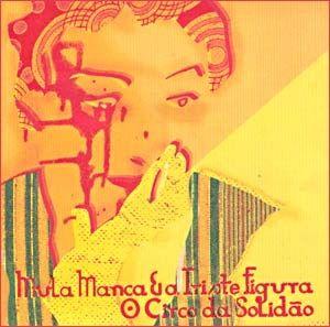 Portada de Álbum "O Circo da Solidão", de Mula Manca & a Fabulosa Figura