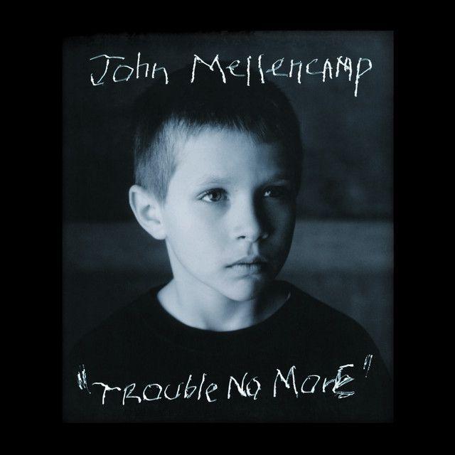 Portada del álbum "Trouble No More", de John Cougar