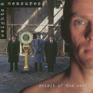 Portada de Álbum "Weights & Measures", de Spirit Of The West