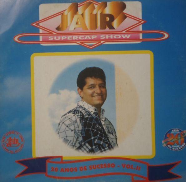 Portada de Álbum "Show 20 Anos de Sucesso - Vol. 2", de Jair Supercap Show