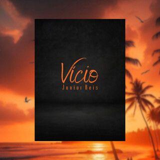 Portada de Sencillo/EP "Vício ", de Junior Reis