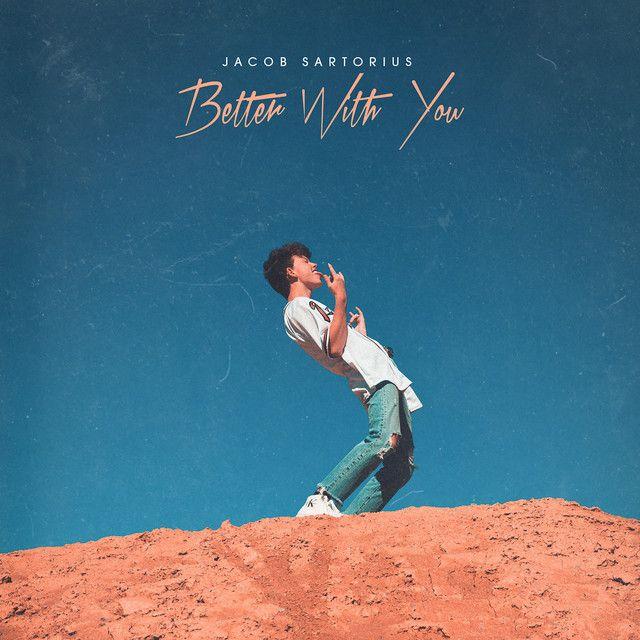 Capa do Álbum "Better With You", de Jacob Sartorius