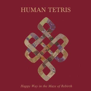 Portada de Álbum "Happy Way In The Maze Of Rebirth", de Human Tetris
