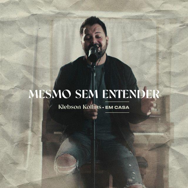 Portada de Sencillo/EP "Mesmo Sem Entender", de Klebson Kollins