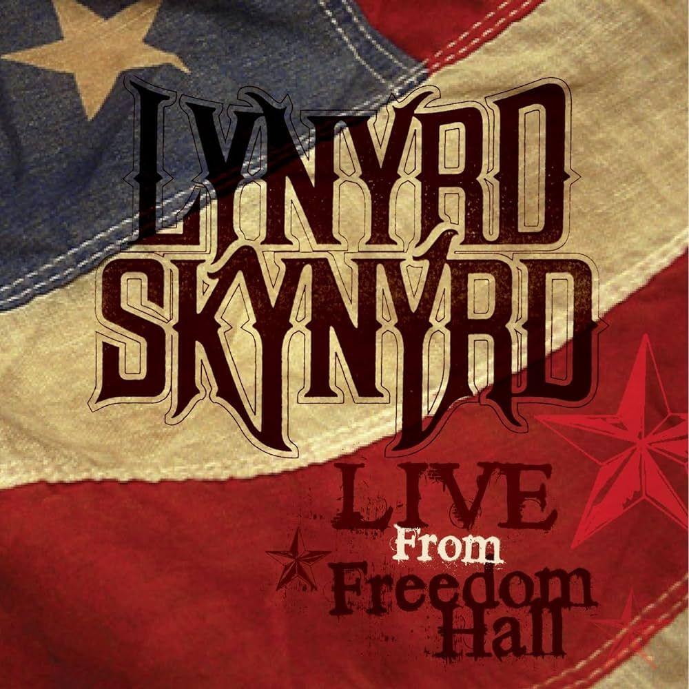 Album cover of "Live From Freedom Hall" by Lynyrd Skynyrd