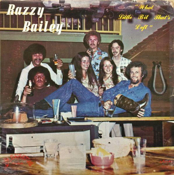 Portada del álbum "What Little Bit That's Left", de Razzy Bailey