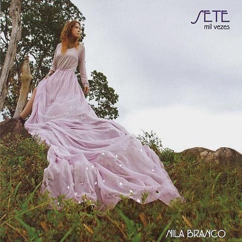 Capa do Álbum "Sete Mil Vezes", de Nila Branco