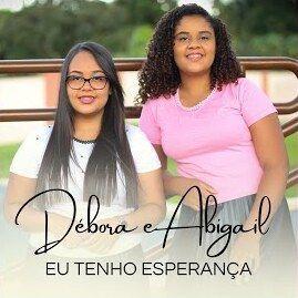 Portada de Sencillo/EP "Eu Tenho Esperança", de Debora e Abigail