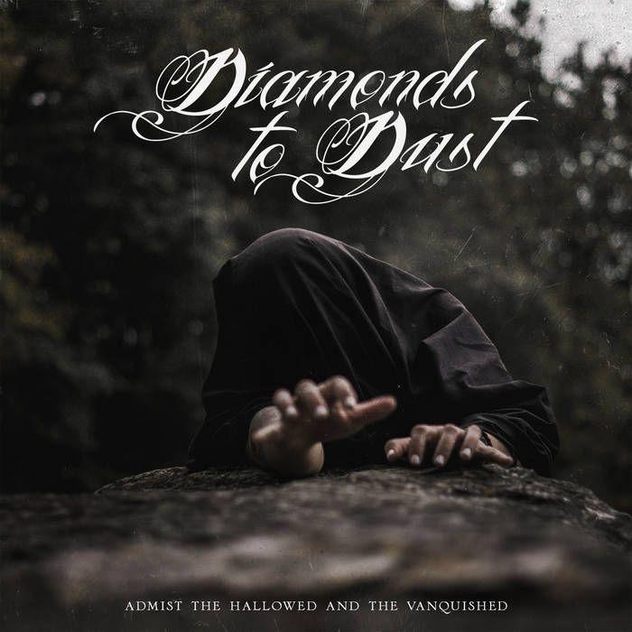Portada de Álbum "Amidst the Hallowed and the Vanquished", de Diamonds to Dust