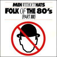 Portada de Álbum "Folk of the 80's (Part III)", de Men Without Hats