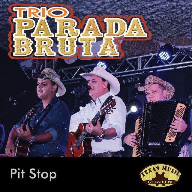 Portada de Álbum "Pit Stop (Ao Vivo)", de Trio Parada Bruta