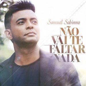 Capa do Single/EP "Não Vai Te Faltar Nada", de Samuel Sabinno