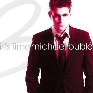 Album cover of "It's Time" by Michael Bublé