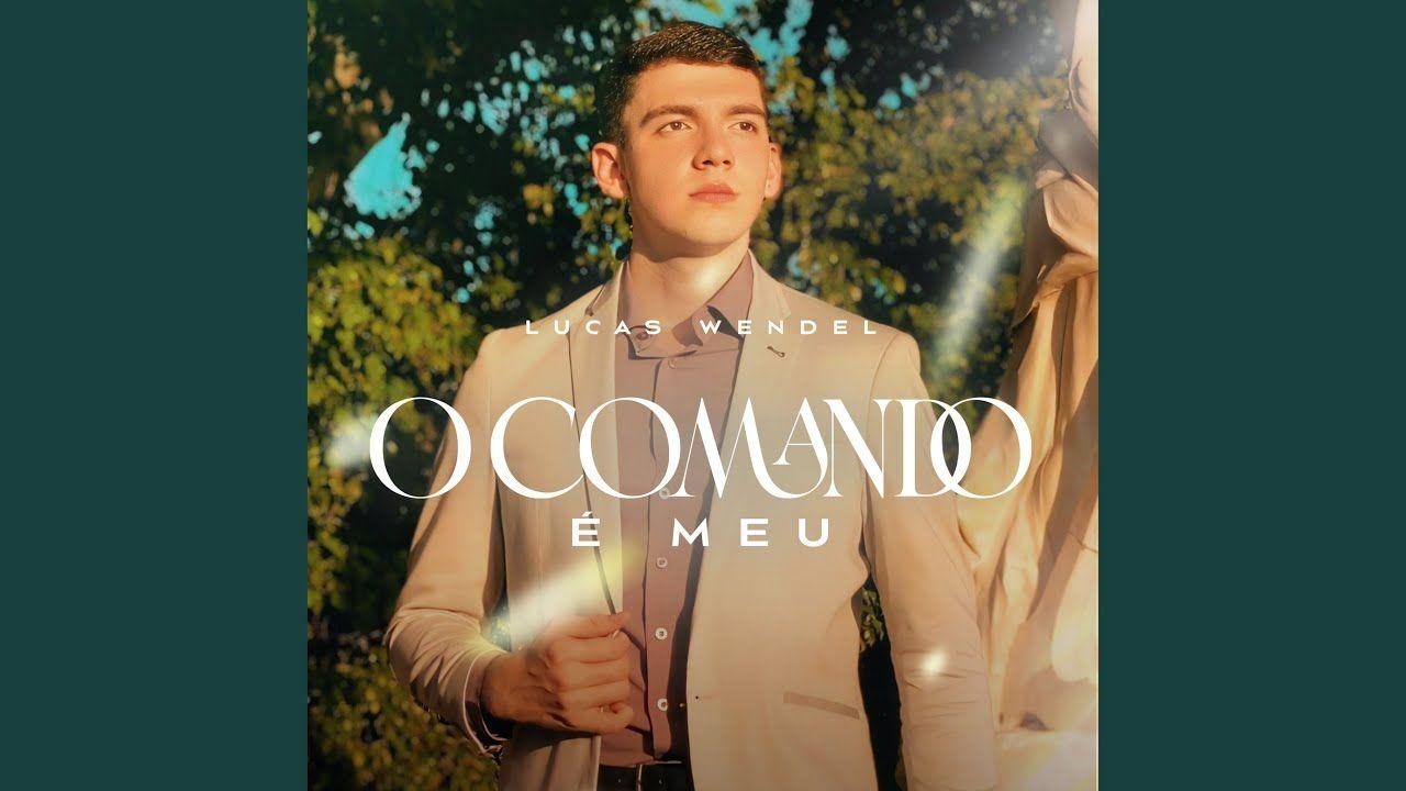 Portada de Sencillo/EP "O Comando é Meu", de Lucas Wendel