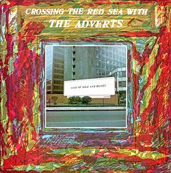 Capa do Álbum "Crossing The Red Sea With The Adverts", de The Adverts