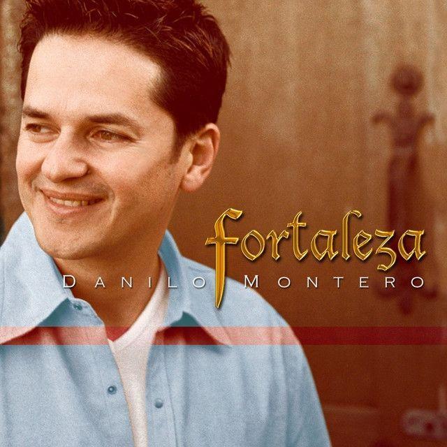 Album cover of "Fortaleza" by Danilo Montero