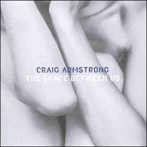Portada de Álbum "The Space Between Us", de Craig Armstrong