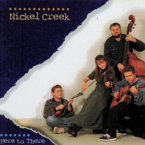 Portada de Álbum "Here To There", de Nickel Creek