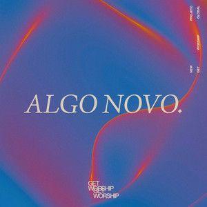 Portada de Sencillo/EP "Algo Novo", de Get Worship