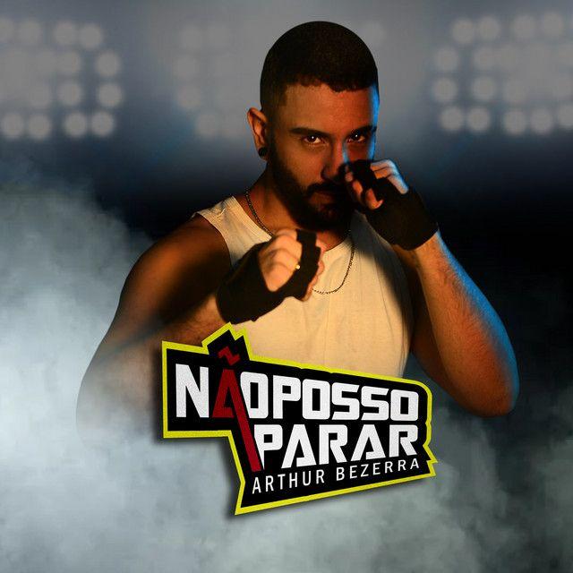 Portada de Sencillo/EP "Não Posso Parar", de Arthur Bezerra