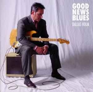 Portada de Álbum "Good News Blues", de Dallas Holm